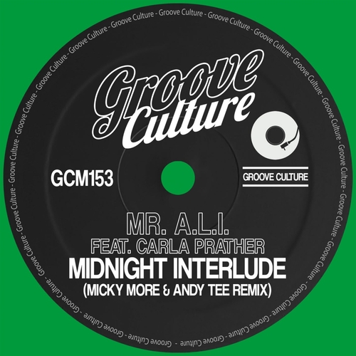 Mr. A.L.I. - Midnight Interlude feat. Carla Prather [Micky More & Andy Tee Remix] [GCM153]